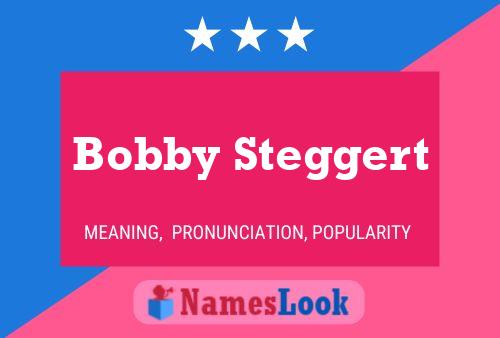 Affiche de nom Bobby Steggert