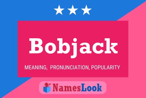 Affiche de nom Bobjack