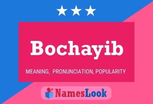 Affiche de nom Bochayib