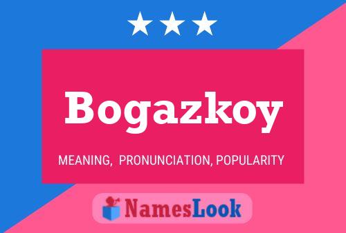 Affiche de nom Bogazkoy