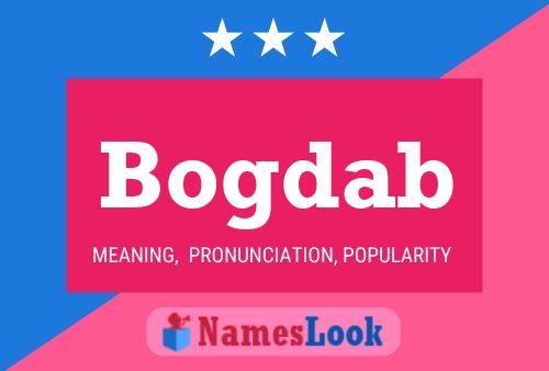 Affiche de nom Bogdab