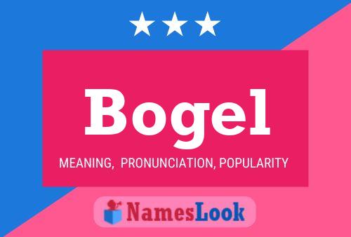 Affiche de nom Bogel