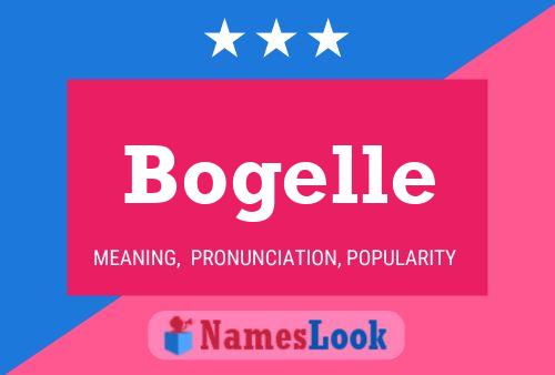 Affiche de nom Bogelle