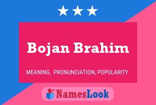 Affiche de nom Bojan Brahim