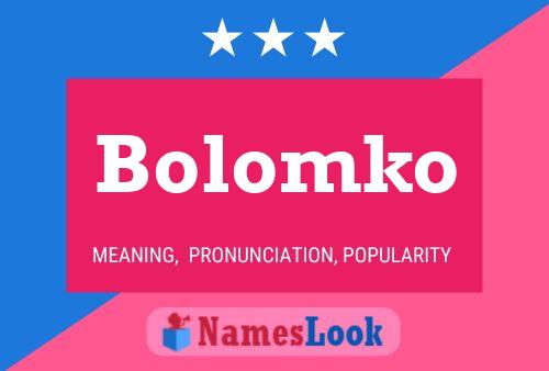 Affiche de nom Bolomko