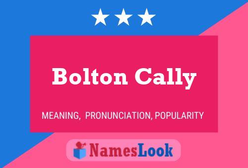 Affiche de nom Bolton Cally