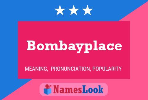 Affiche de nom Bombayplace