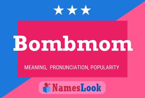 Affiche de nom Bombmom