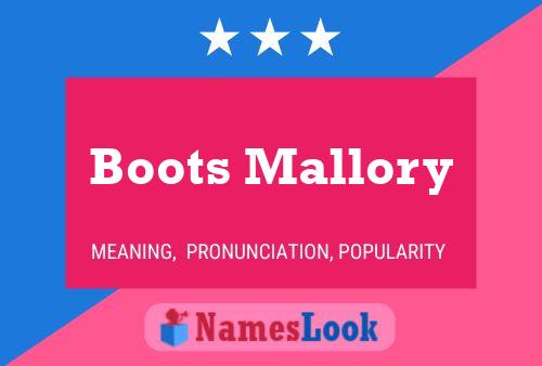 Affiche de nom Boots Mallory