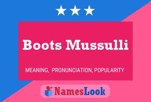 Affiche de nom Boots Mussulli