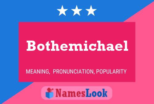 Affiche de nom Bothemichael