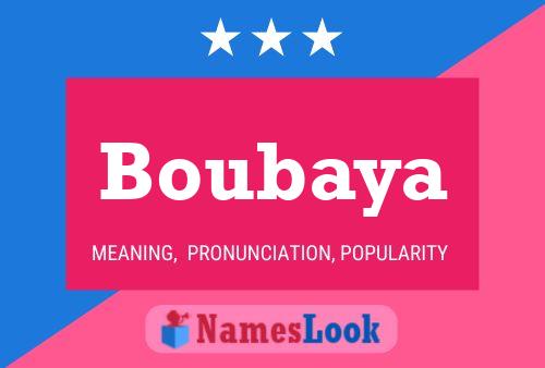 Affiche de nom Boubaya