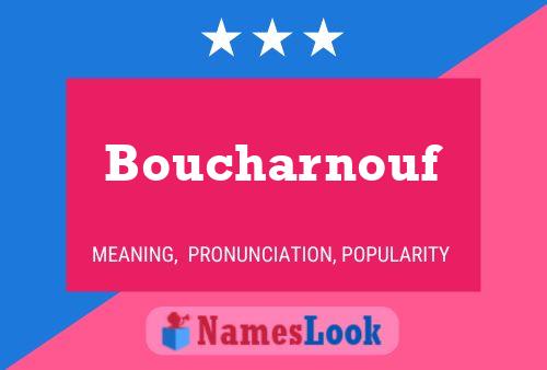 Affiche de nom Boucharnouf