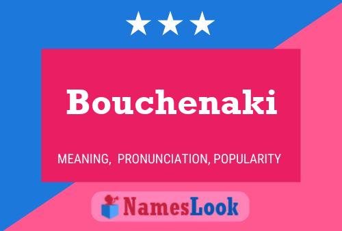 Affiche de nom Bouchenaki