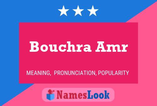 Affiche de nom Bouchra Amr