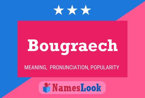 Affiche de nom Bougraech