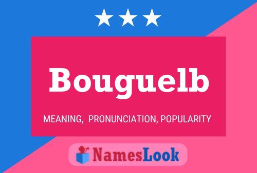 Affiche de nom Bouguelb