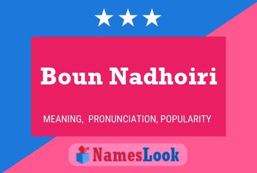 Affiche de nom Boun Nadhoiri