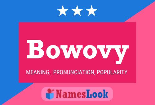 Affiche de nom Bowovy