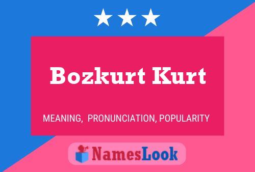 Affiche de nom Bozkurt Kurt