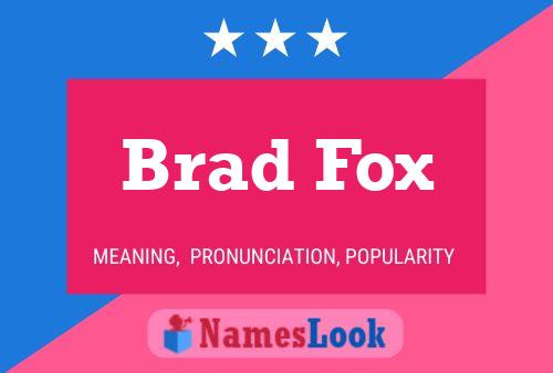 Affiche de nom Brad Fox