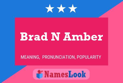 Affiche de nom Brad N Amber