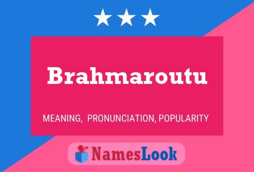 Affiche de nom Brahmaroutu