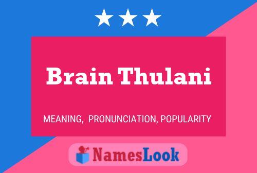 Affiche de nom Brain Thulani