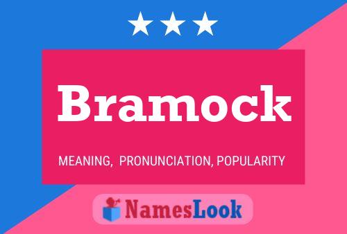 Affiche de nom Bramock