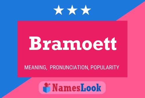 Affiche de nom Bramoett