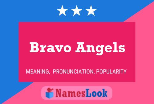 Affiche de nom Bravo Angels