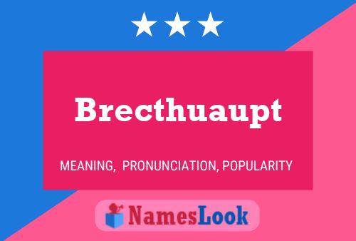 Affiche de nom Brecthuaupt