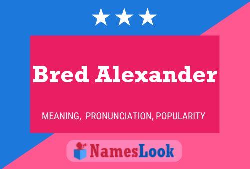 Affiche de nom Bred Alexander