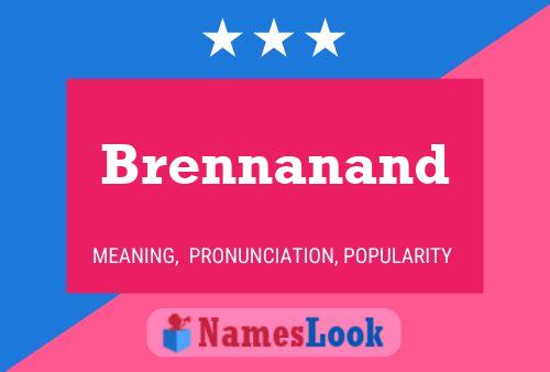 Affiche de nom Brennanand