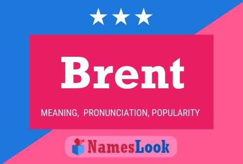 Affiche de nom Brent