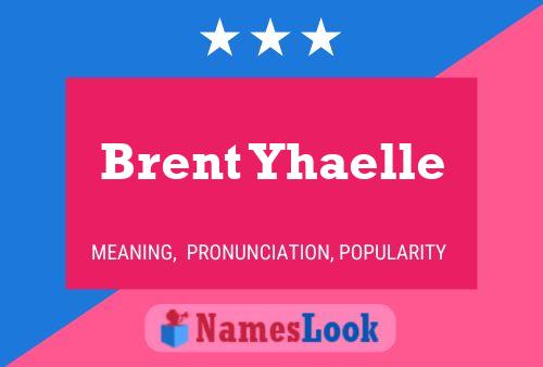 Affiche de nom Brent Yhaelle