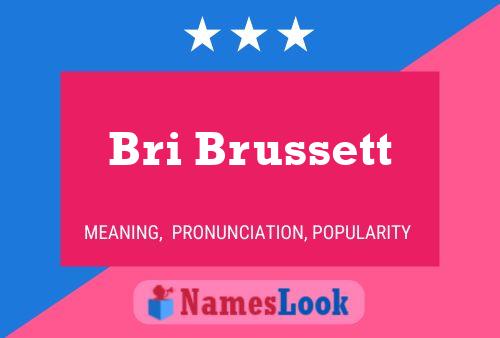 Affiche de nom Bri Brussett