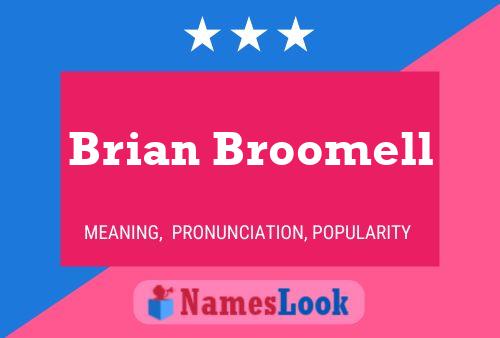 Affiche de nom Brian Broomell