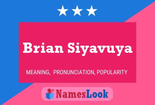 Affiche de nom Brian Siyavuya