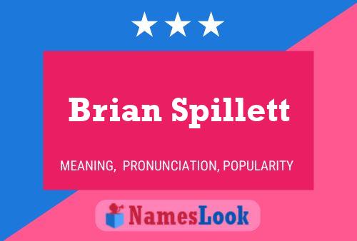 Affiche de nom Brian Spillett