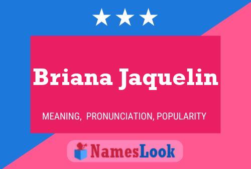 Affiche de nom Briana Jaquelin