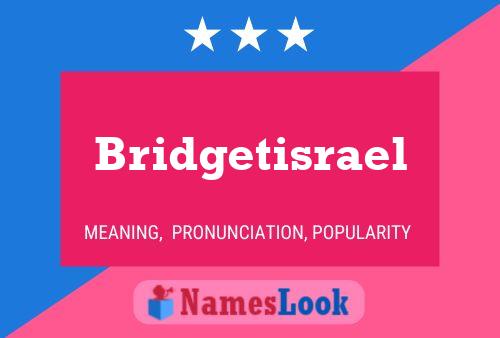 Affiche de nom Bridgetisrael