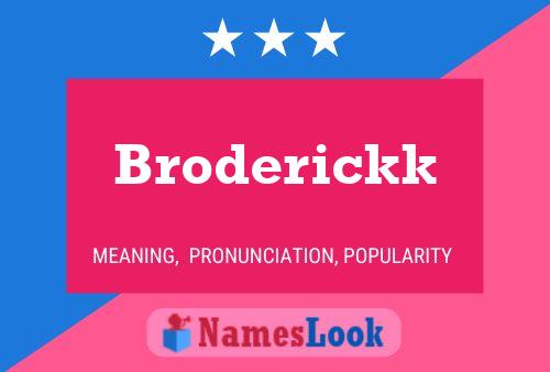 Affiche de nom Broderickk