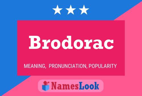 Affiche de nom Brodorac