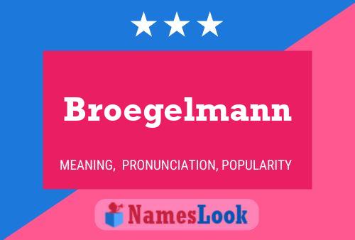 Affiche de nom Broegelmann