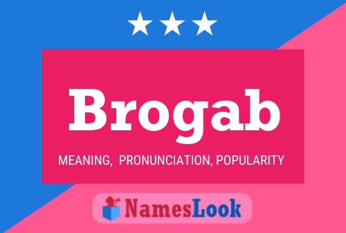 Affiche de nom Brogab