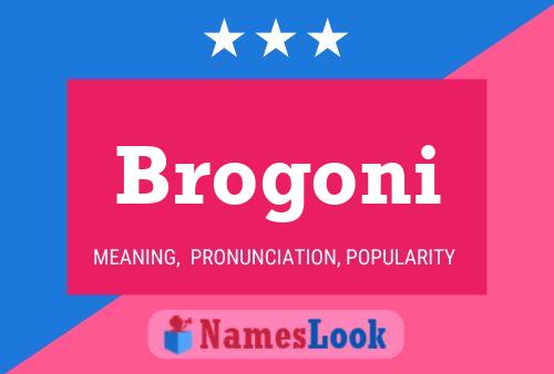 Affiche de nom Brogoni