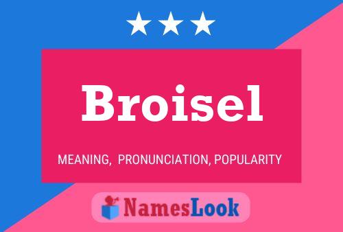 Affiche de nom Broisel