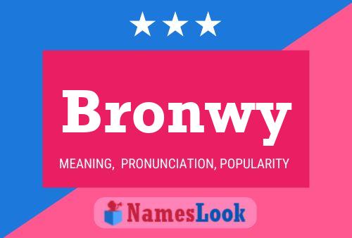 Affiche de nom Bronwy