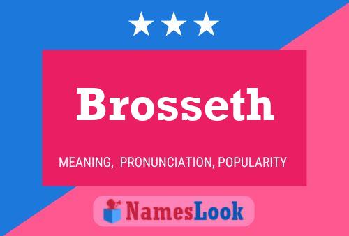 Affiche de nom Brosseth